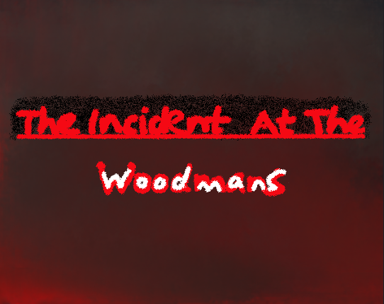 The Incident at the Woodmans Game Cover