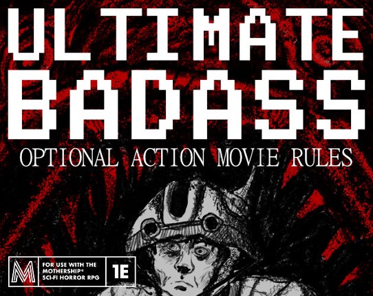 ULTIMATE BADASS - Action Movie Rules for Mothership 1e Game Cover