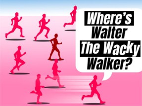 Where Is Walter The Wacky Walker Image