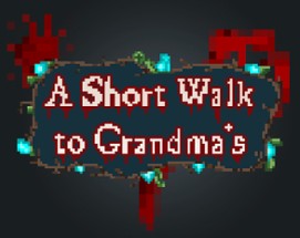 A Short Walk to Grandma's Image
