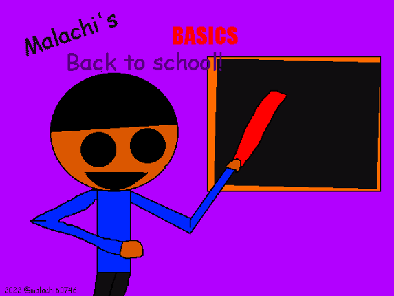 Malachi's Basics Back to school! (MOD RECREATION!) Game Cover