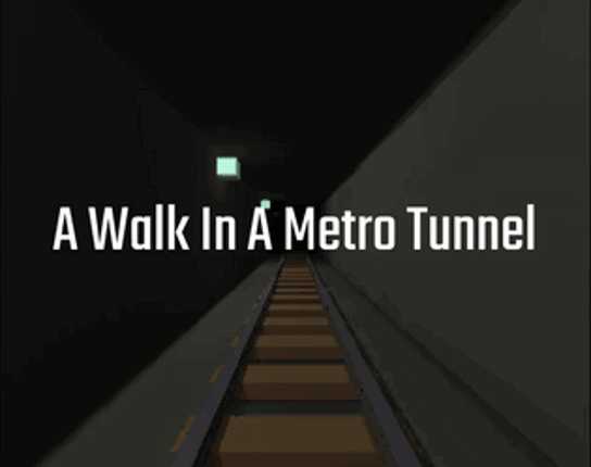 A Walk In A Metro Tunnel Game Cover