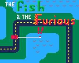 The Fish and the Furious Image