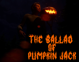 The Ballad of Pumpkin Jack Image