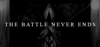 The Battle Never Ends Image