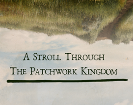 A Stroll Through the Patchwork Kingdom Image