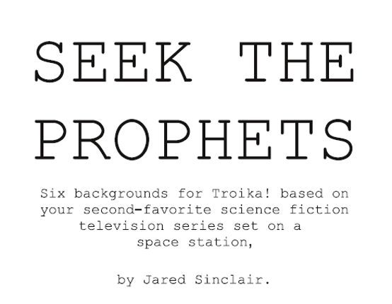 SEEK THE PROPHETS: Science Fiction Backgrounds for Troika! Game Cover