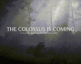 The Colossus Is Coming: The Interactive Experience Image