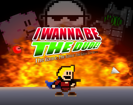 I wanna be the Dude! Game Cover