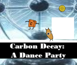 Carbon Decay: A Dance Party Image