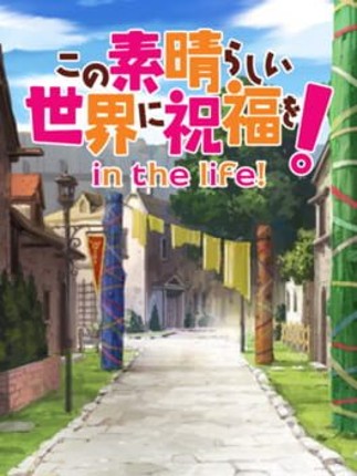 Kono Subarashii Sekai ni Shukufuku wo! In the Life! Game Cover