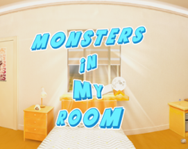 Monsters In My Room Image