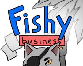 Fishy Business Image