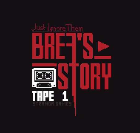 Just Ignore Them: Brea's Story Game Cover