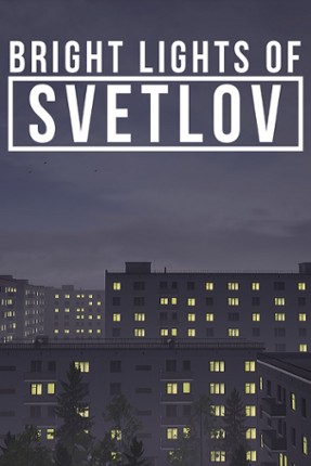 Bright Lights of Svetlov Game Cover