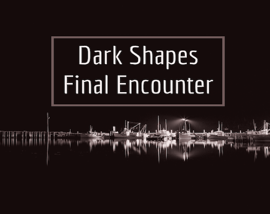 Dark Shapes: Final Encounter Game Cover