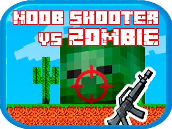 Noob shooter vs Zombie Game Cover