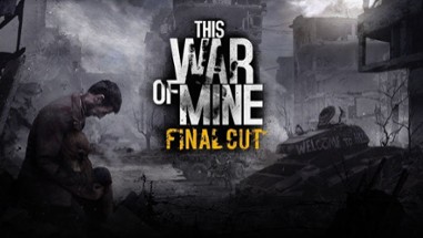 This War Of Mine: Final Cut Image