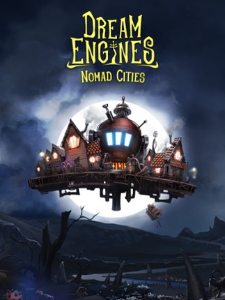 Dream Engines: Nomad Cities Game Cover