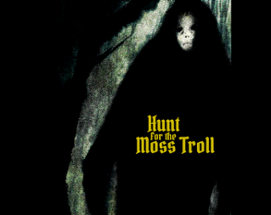 Hunt for the Moss Troll Image