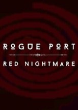 Rogue Port - Red Nightmare Image
