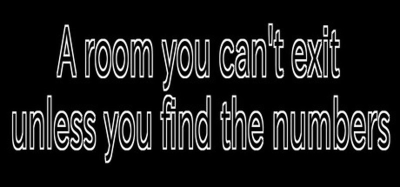 A room you can't exit unless you find the numbers Game Cover