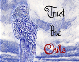 Trust the Owls [Ch3 18 July] Image