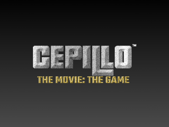 CEPILLO: The Movie The Game Game Cover