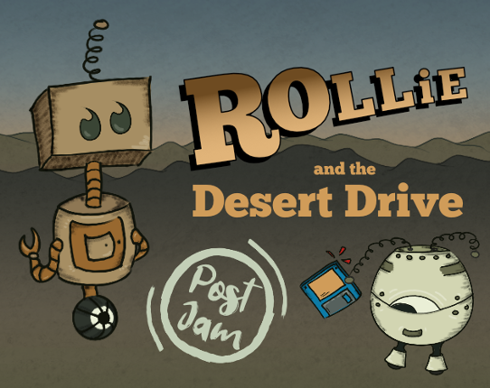ROLLiE and the Desert Drive - PostJam Game Cover