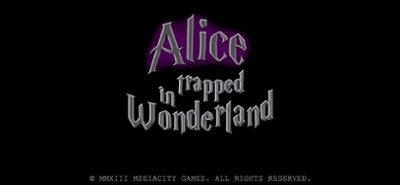 Alice Trapped in Wonderland Image