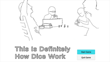 This Is Definitely How Dice Work Image