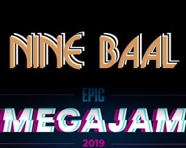 Nine & Baal (Epic MegaJam 2019) Image