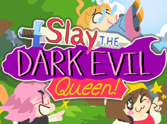 Slay The Dark Evil Queen! [Demo] Game Cover