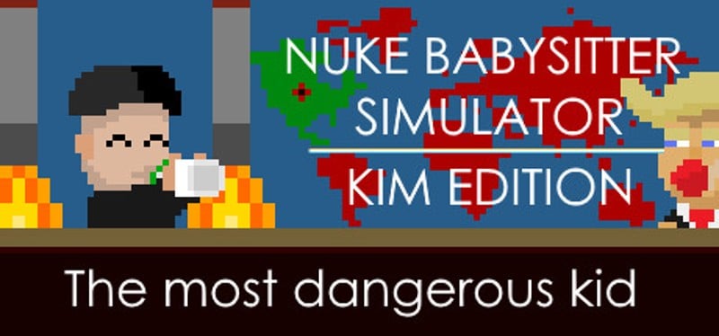 Nuke Babysitter Simulator | Kim Edition Game Cover