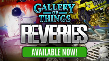 Gallery of Things: Reveries Image