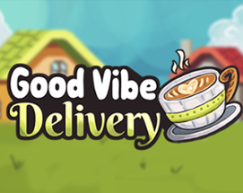 Good Vibe Delivery Image