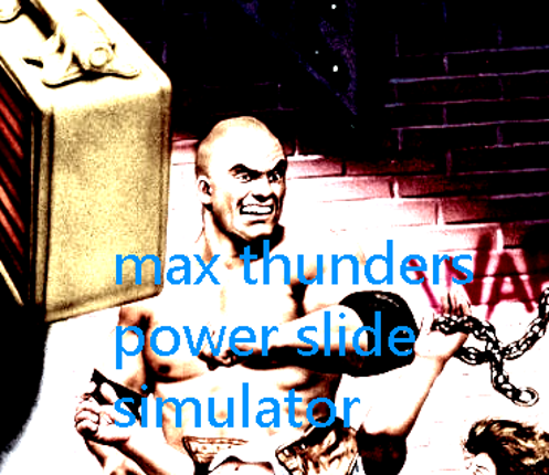 Max Thunder Power Slide Simulator Game Cover