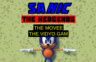 Sanic the Hedgehog: The Movie: The Game Image