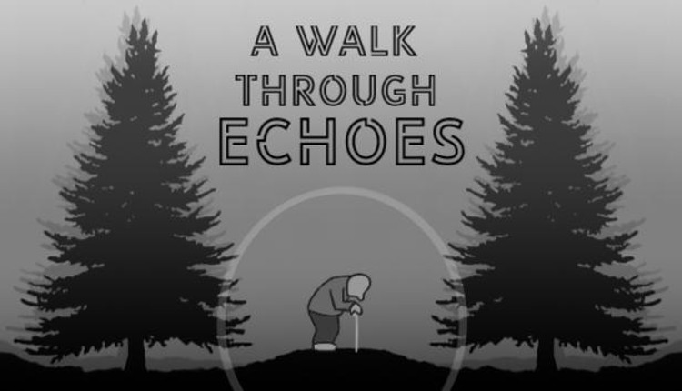 A Walk Through Echoes Game Cover
