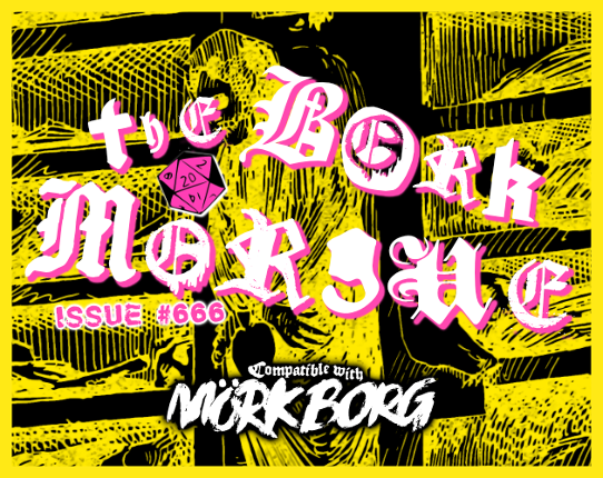 Börk Morgue #666 | for MÖRK BORG Game Cover