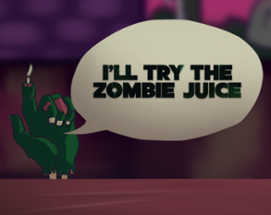 I'll try The Zombie Juice Image