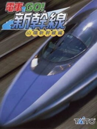 Densha de GO! Shinkansen: Sanyou Shinkansen-hen Game Cover