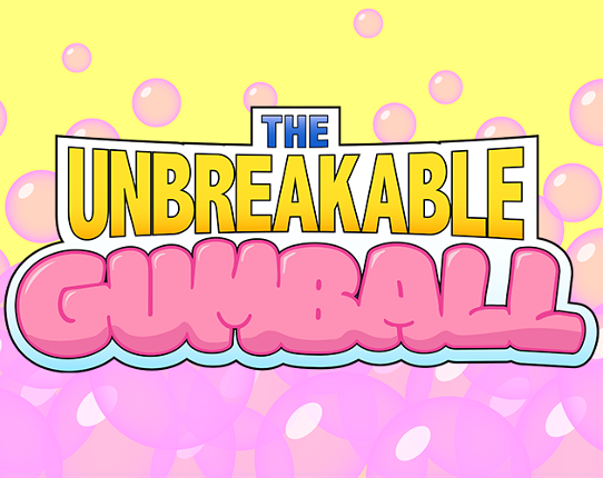 The Unbreakable Gumball Game Cover