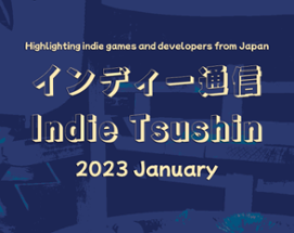 Indie Tsushin: 2023 January Issue Image