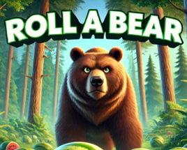 Roll a Bear Image