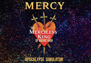 Mercy: The Merciless King of Moore High Apocalypse Simulator Image