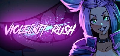 VIOLENT RUSH Image