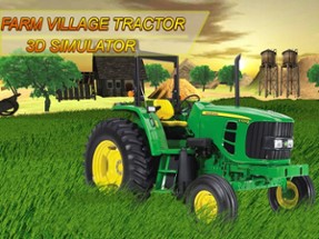 Farm Village Tractor - 3d simulator Image