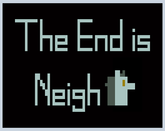 The End is Neigh Game Cover