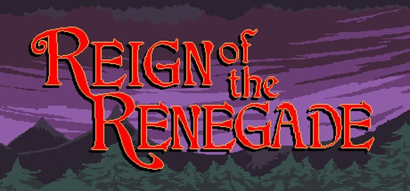 Reign of the Renegade Game Cover